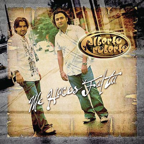 Alberto Y Roberto - Me Haces Falta