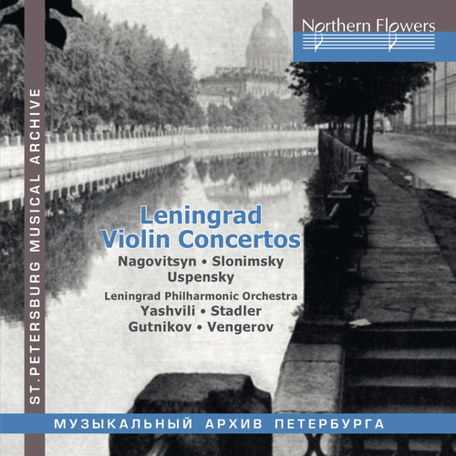 LENINGRAD VIOLIN CONCERTOS NAGOVITSYN / SLONIMSKY: