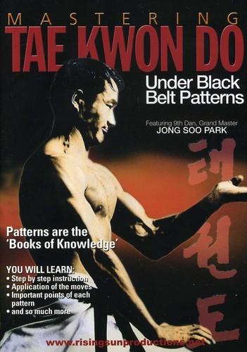Mastering Tae Kwon Do /  Under Black Belt Patterns