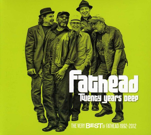 Fathead - Twenty Years Deep The Very Best Of Fathead