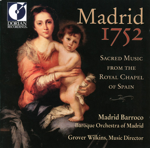 Grover Wilkins - Madrid 1752: Sacred Music from Royal Chapel Spain