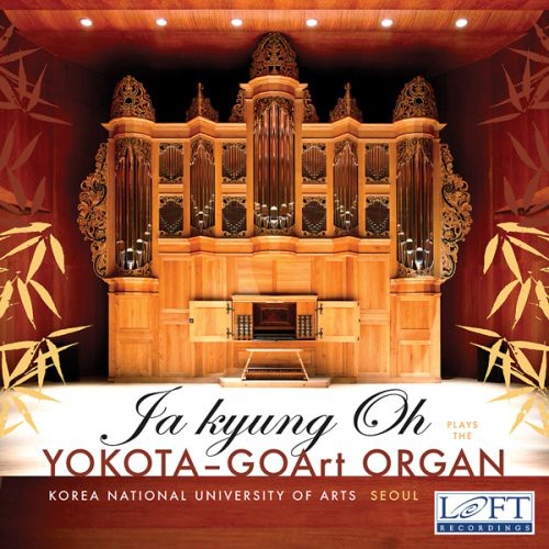 Ja Kyung Oh - Yokota-Goart Organ