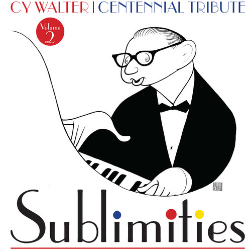 Cy Walter: Sublimities, Vol. 2