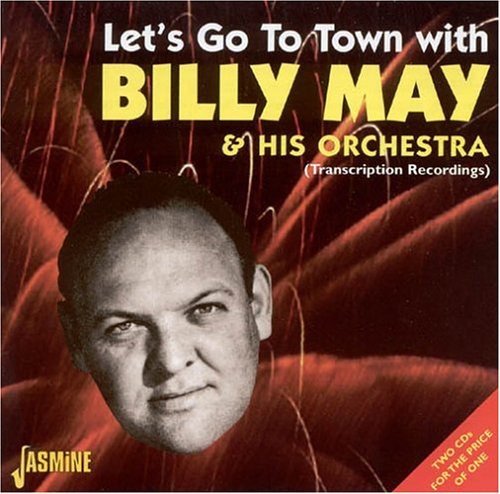 Let's Go to Town with Billy May & His Orchestra [Import]