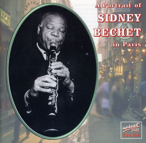 Portrait of Sidney Bechet in Paris [Import]