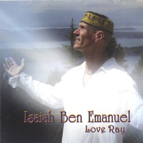 Isaiah Ben Emanuel - Love Ray