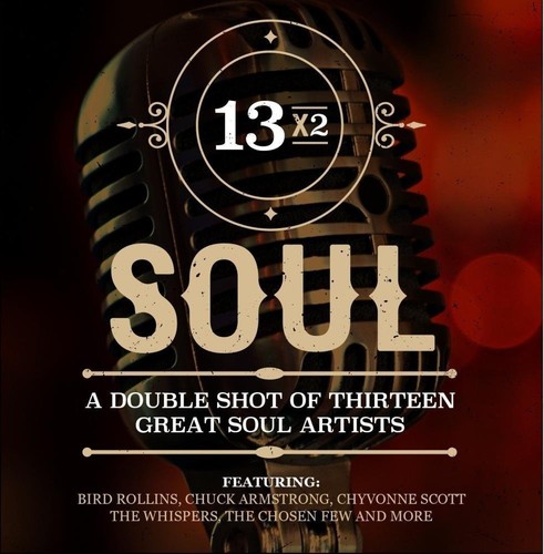 13x2 Soul: A Double Shot Of Thirteen Great Soul Artists