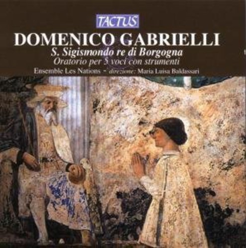 Maria Luisa Baldassari - St Sigismond King of Borgogna: Oratorio for 5