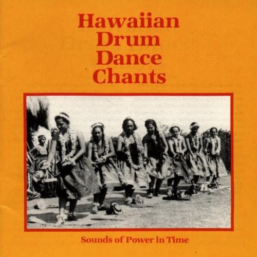 Hawaiian Drum Dance Chants-Power in Time /  Various