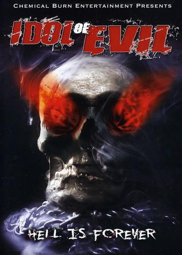 Idol of Evil: Hell Is Forever