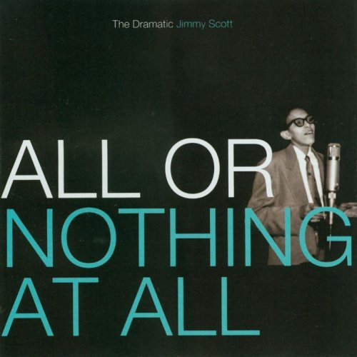All Or Nothing At All: The Dramatic Jimmy Scott [Import]