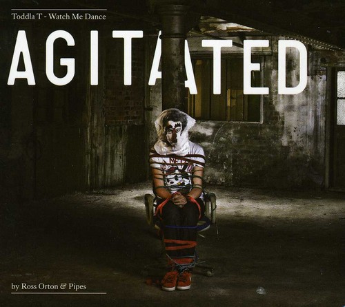Watch Me Dance: Agitated By Ross Orton and Pipes