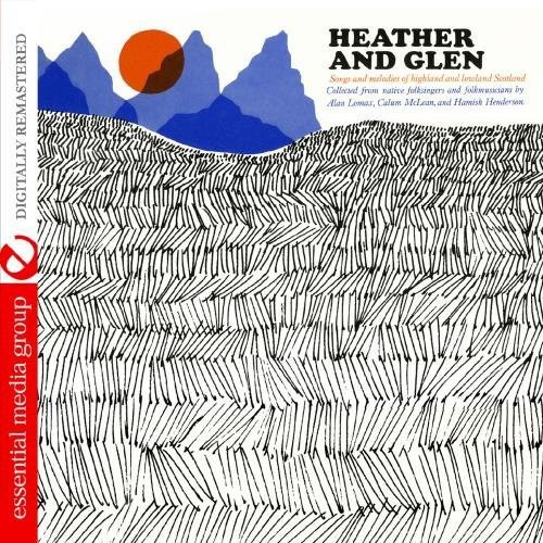 Heather & Glen: Highland Lowland Scotland /  Various