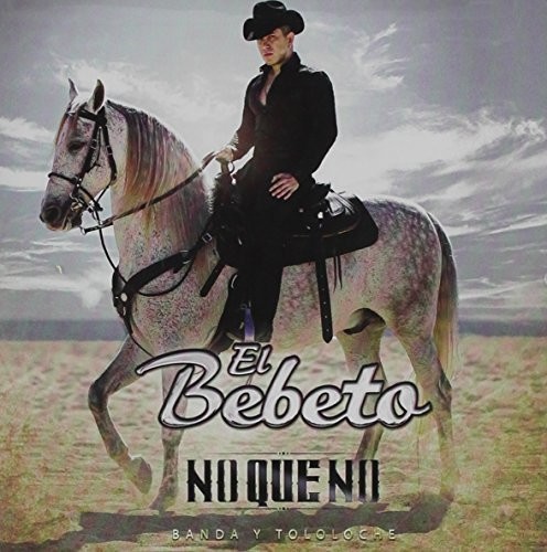 No Que No (Banda Y Tololoche)