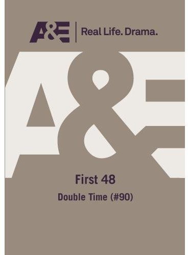 First 48: Double Time