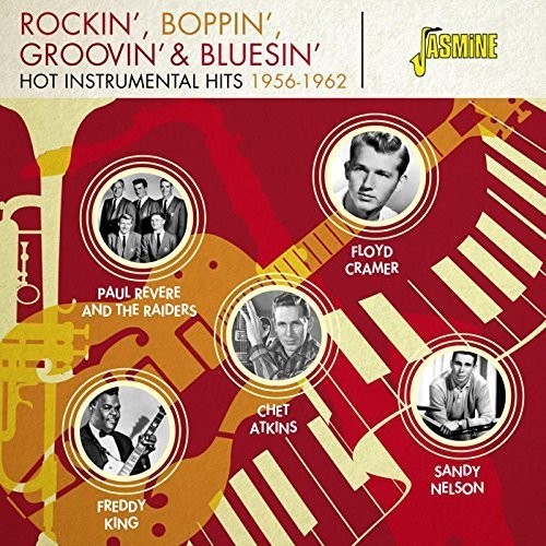 Rockin Boppin Groovin & Bluesin: Hot Instrumental Hits 1956-1962 [Import]
