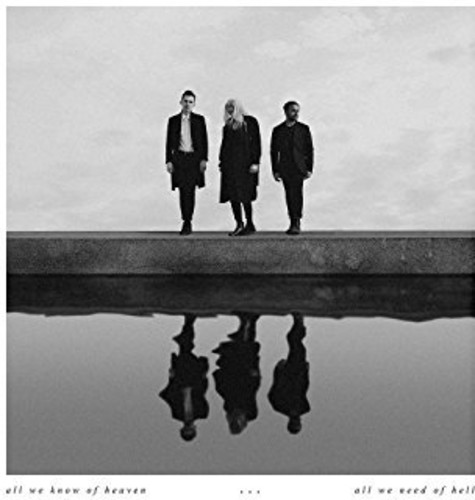 All We Know Of Heaven All We Need Of Hell [Import]